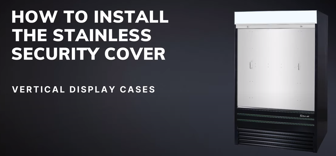 How to Install a Turbo Air Stainless Security Cover